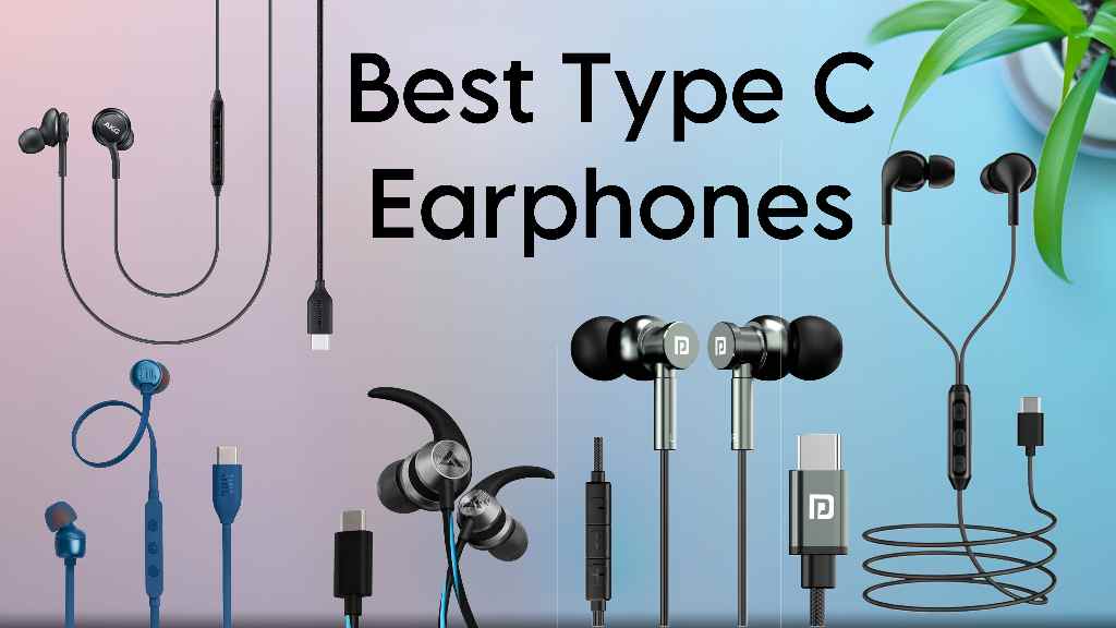 Best Type C Earphones for Android & iPhones